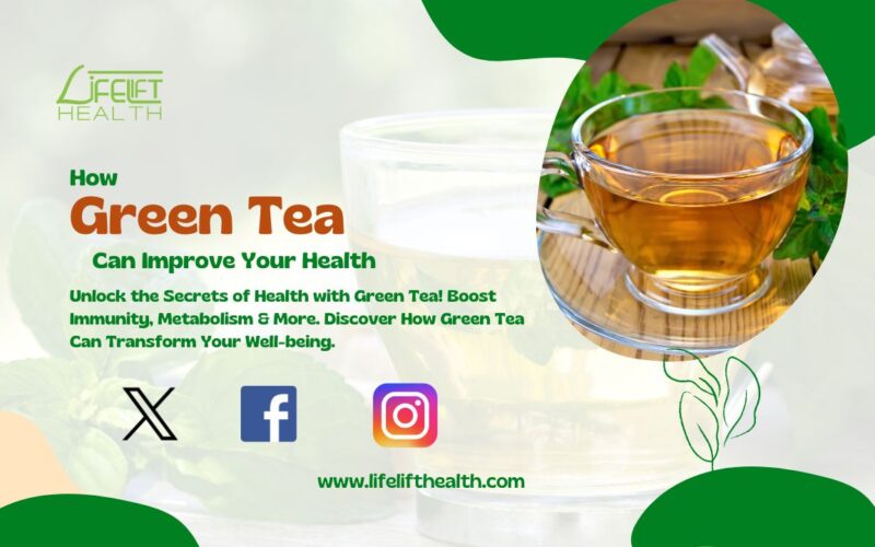 How Green Tea Can Improve Your Health and Fitness