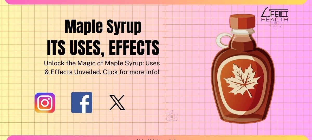 Maple Syrup: Its Uses, Effects