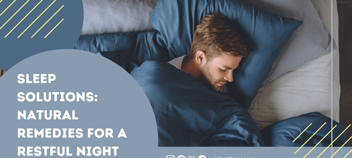 Sleep Solutions: Natural Remedies for a Restful Night