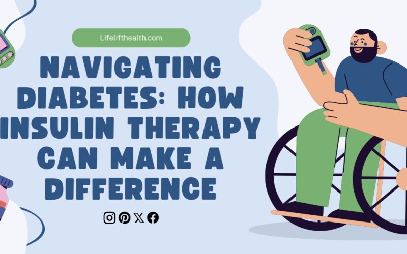 Navigating Diabetes: How Insulin Therapy Can Make a Difference