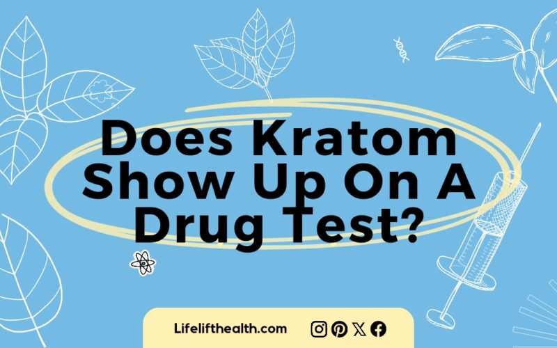 Does Kratom Show Up On a Drug Test?