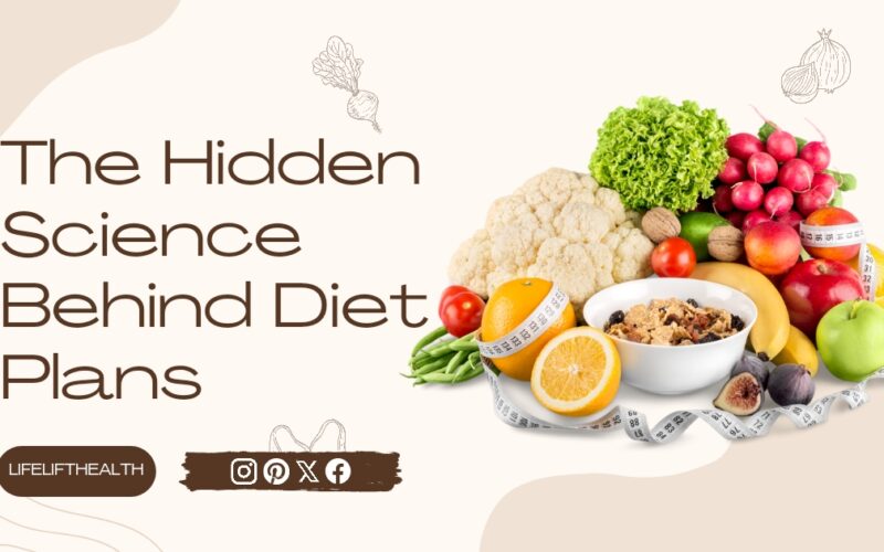 The Hidden Science Behind Diet Plans