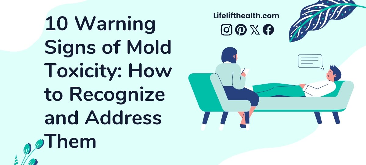 10 Warning Signs of Mold Toxicity: How to Recognize and Address Them