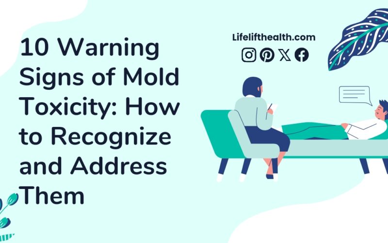 10 Warning Signs of Mold Toxicity: How to Recognize and Address Them