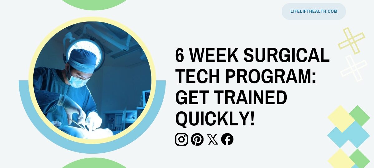 6 Week Surgical Tech Program: Get Trained Quickly
