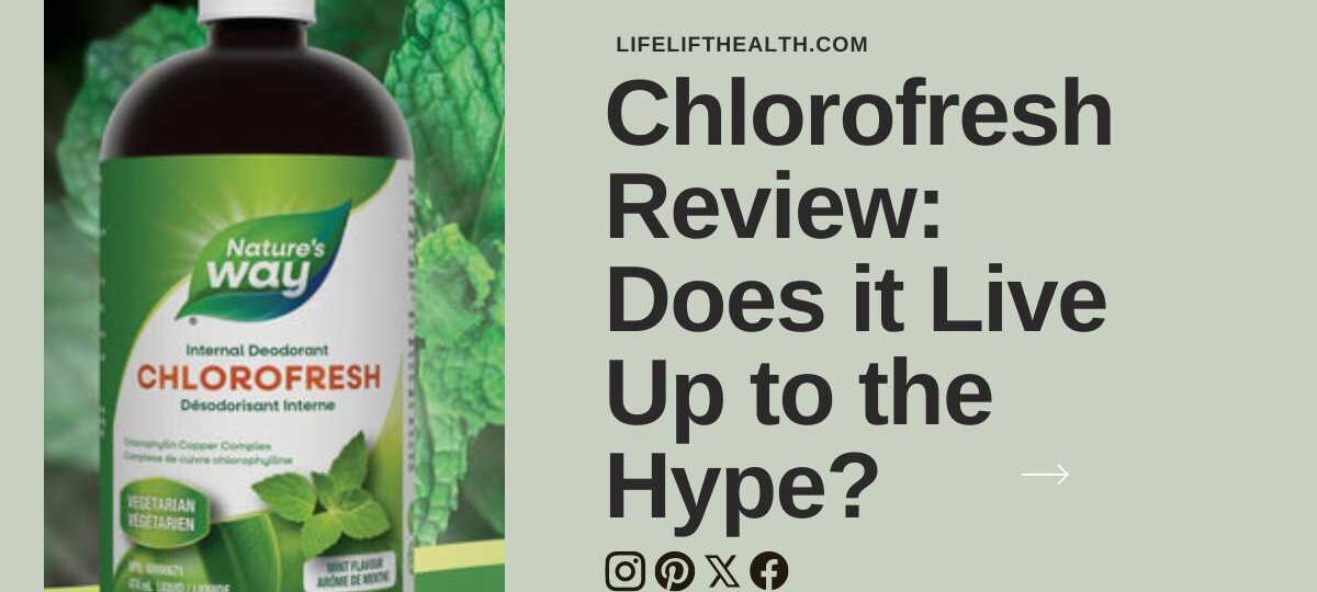 Chlorofresh Review: Does it Live Up to the Hype?