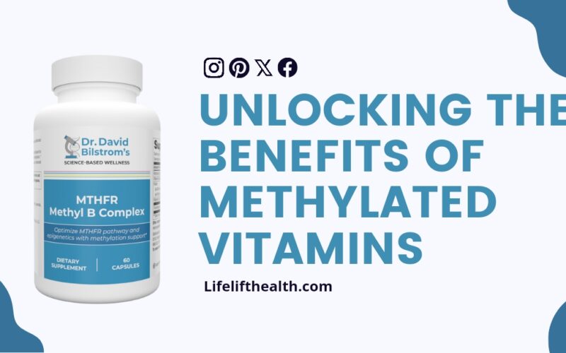 Unlocking the Benefits of Methylated Vitamins