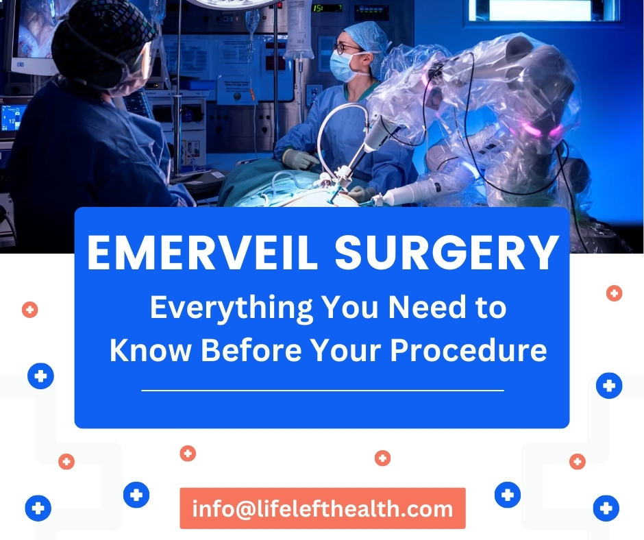 Emerveil Surgery: Everything You Need to Know Before Your Procedure