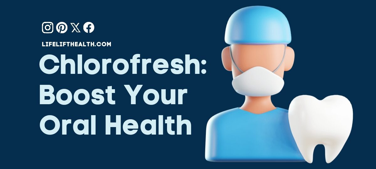 Chlorofresh: Boost Your Oral Health