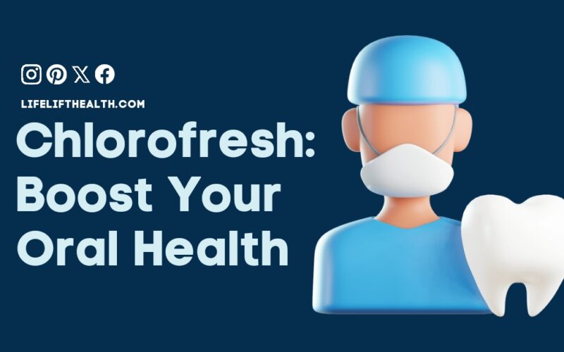 Chlorofresh: Boost Your Oral Health