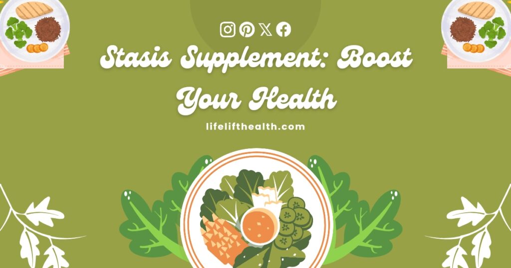 Stasis Supplement: Boost Your Health