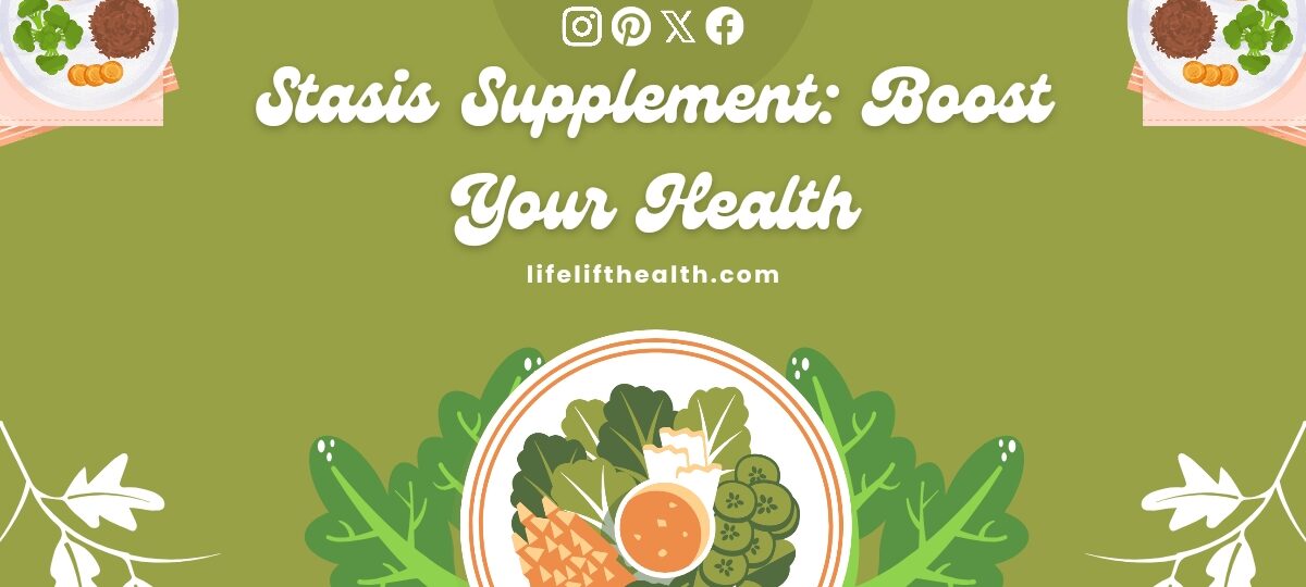 Stasis Supplement: Boost Your Health